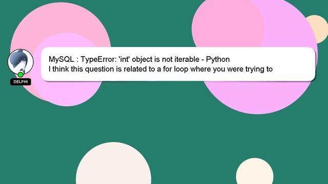 MySQL : TypeError: 'int' object is not iterable - Python смотреть онлайн