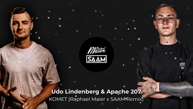 Udo Lindenberg X Apache 207 – Komet (Raphael Maier X SAAM Remix)
