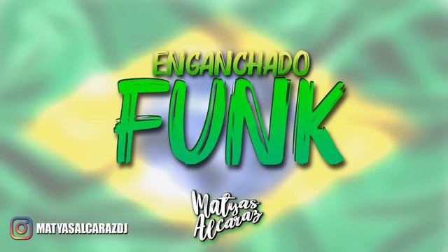 ENGANCHADO FUNK - Matyas Alcaraz смотреть онлайн