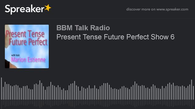 Present Tense Future Perfect Show 6 смотреть онлайн