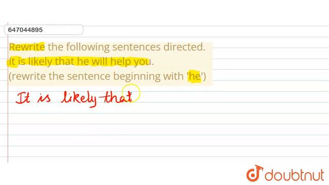 Rewrite the following sentences directed. It is likely that he will help you. (rewrite the sente... смотреть онлайн