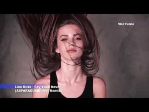 Lian Ross - Say Youll Never ASPARAGUSproject Remix