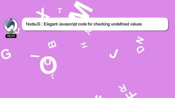 NodeJS : Elegant Javascript code for checking undefined values