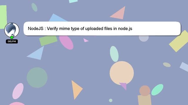 NodeJS : Verify mime type of uploaded files in node.js смотреть онлайн