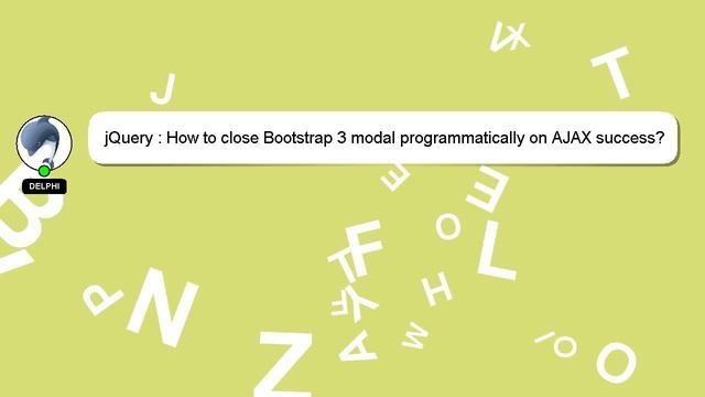 jQuery : How to close Bootstrap 3 modal programmatically on AJAX success? смотреть онлайн