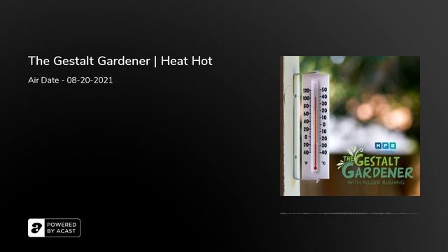 The Gestalt Gardener | Heat Hot смотреть онлайн
