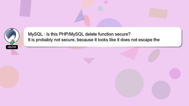 MySQL : Is this PHP/MySQL delete function secure? смотреть онлайн