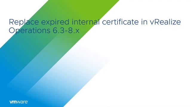 KB 83829 Replace expired internal certificate in vRealize Operations смотреть онлайн