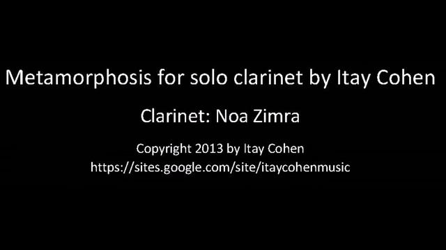 Metamorphosis for solo clarinet by Itay Cohen смотреть онлайн