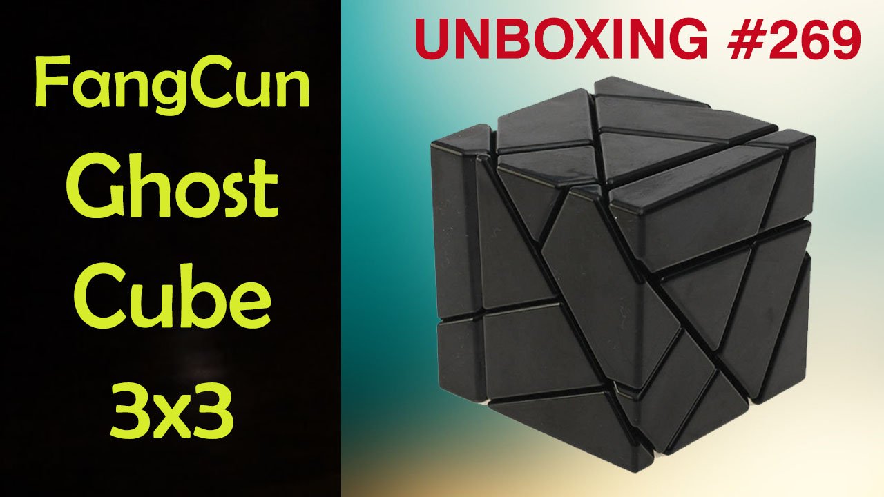 Unboxing №269 FangCun Ghost Cube 3x3 | Куб Призрак. Обзор смотреть онлайн