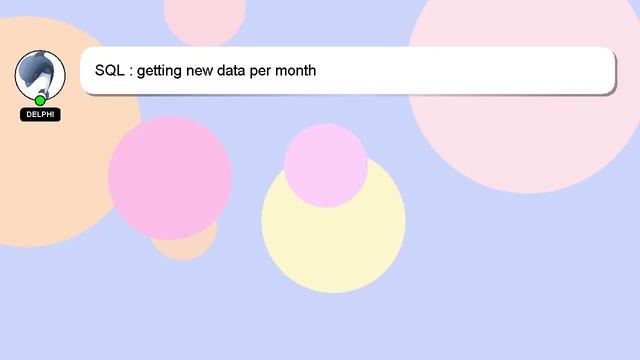 SQL : getting new data per month смотреть онлайн