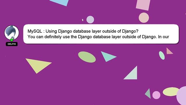 MySQL : Using Django database layer outside of Django? смотреть онлайн