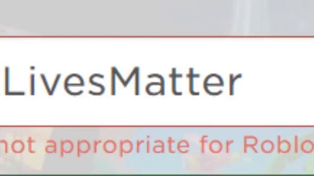 BlackLivesMatter Username Not Appropriate For Roblox