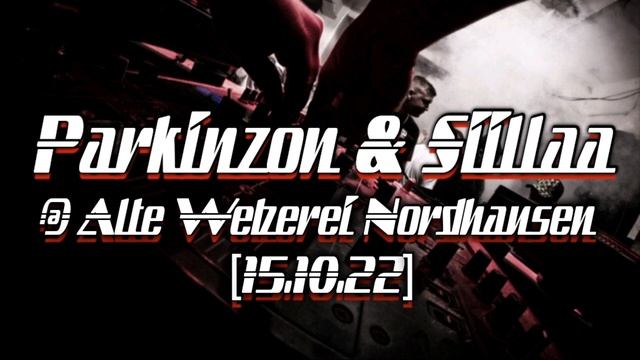 Parkinzon & Siillaa @ Alte Weberei Nordhausen [15.10.22] смотреть онлайн