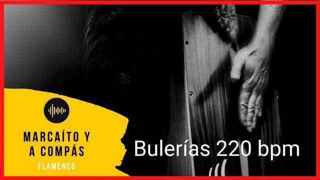 Solo compás bulerías 220 bpm смотреть онлайн
