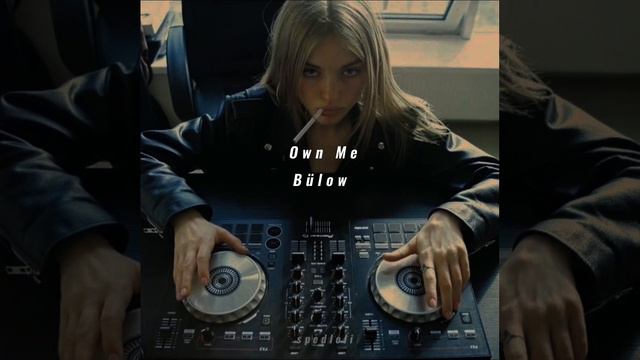 Bülow Own Me -speed up- смотреть онлайн
