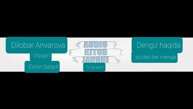 4-trek | Elchin Safarli | Dengiz haqida so'zlab ber menga | AUDIO KITOB JAVONI | Motivatsion asar смотреть онлайн