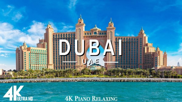 Дубай - Расслабляющая музыка и красивые виды Full HD