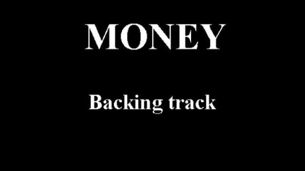 MONEY - ( PINK FLOYD ) - BACKING TRACK