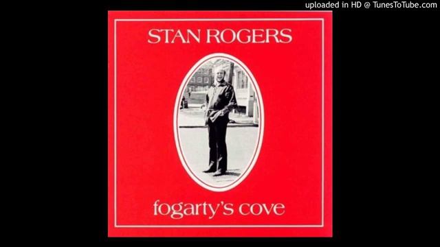 Stan Rogers - Fogarty's Cove - 03 - Fogarty's Cove смотреть онлайн
