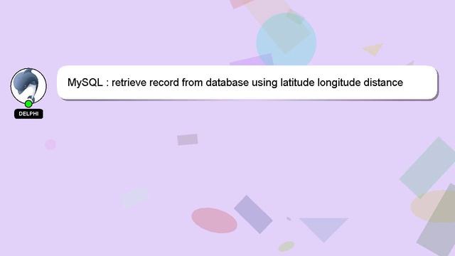 MySQL : retrieve record from database using latitude longitude distance mysql join смотреть онлайн