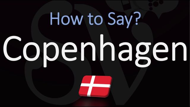 How To Pronounce Copenhagen? (CORRECTLY) English & Danish Pronunciation