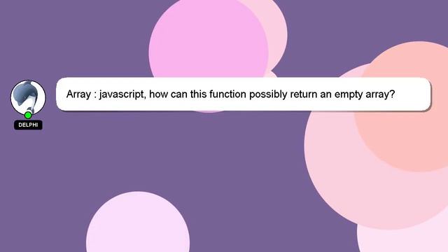 Array : javascript, how can this function possibly return an empty array? смотреть онлайн