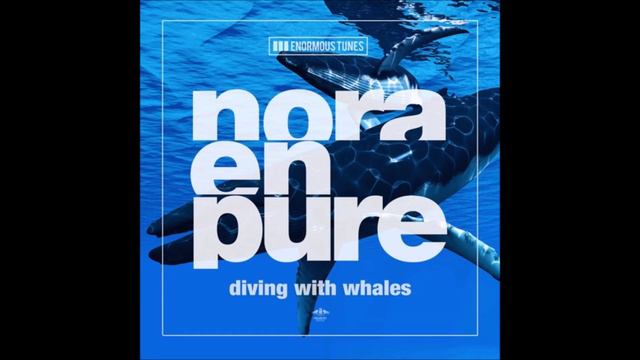 Nora En Pure - Diving With Whales (Daniel Portman Radio Mix) [NEW SONG]