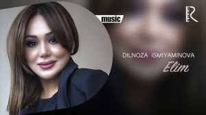 Dilnoza Ismiyaminova - Elim | Дилноза Исмияминова - Элим (music version) #UydaQoling