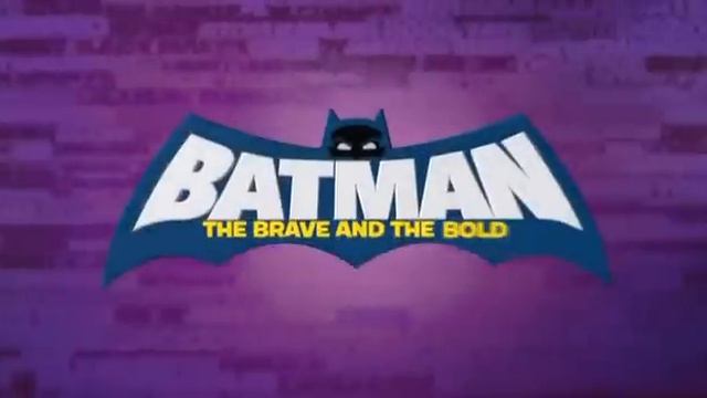Batman The Brave and the Bold Theme & Credits смотреть онлайн
