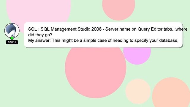 SQL : SQL Management Studio 2008 - Server name on Query Editor tabs...where did they go? смотреть онлайн