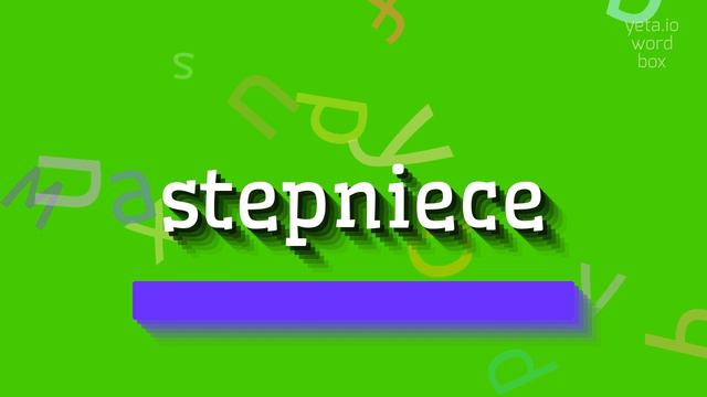 STEPNIECE - HOW TO SAY STEPNIECE? #stepniece смотреть онлайн