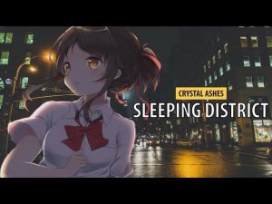 crystal ashes - sleeping district