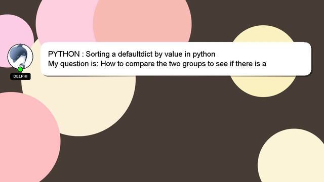 PYTHON : Sorting a defaultdict by value in python смотреть онлайн