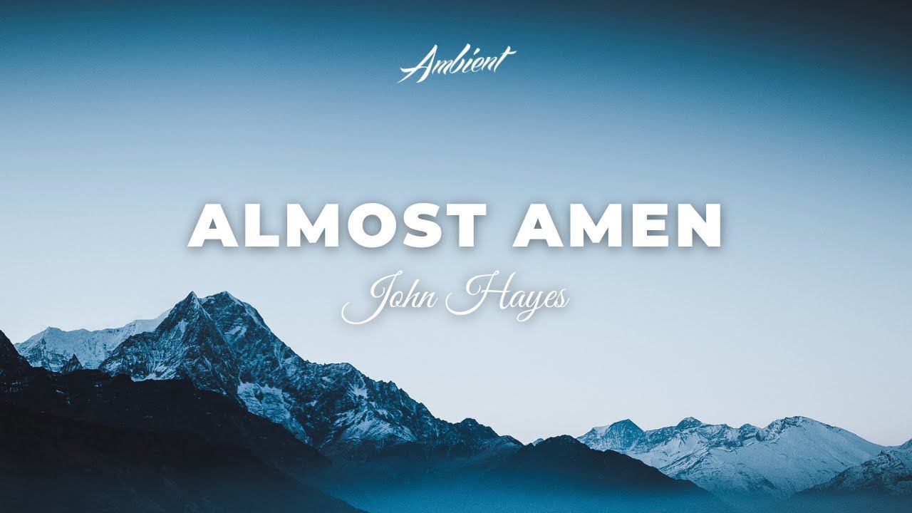 John Hayes - Almost Amen [classical piano ambient] смотреть онлайн