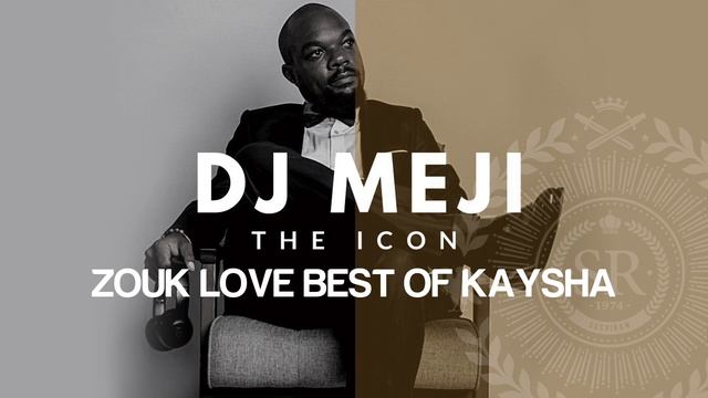 Zouk Love Kizomba | Best of Kaysha | DJ Meji The Icon смотреть онлайн