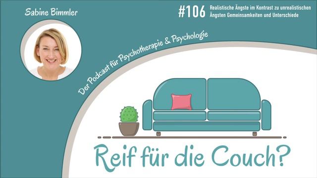 #106 Realistische Ängste im Kontrast zu unrealistischen Ängsten смотреть онлайн