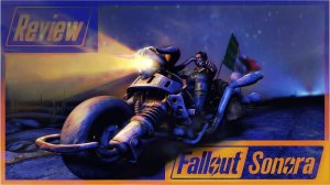 Fallout Sonora — претендент на лишение здорового сна (обзор, мнение)