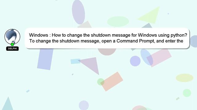 Windows : How to change the shutdown message for Windows using python? смотреть онлайн