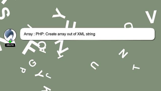 Array : PHP: Create array out of XML string смотреть онлайн