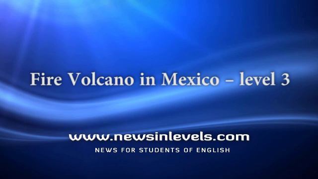 Fire Volcano in Mexico – level 3 смотреть онлайн