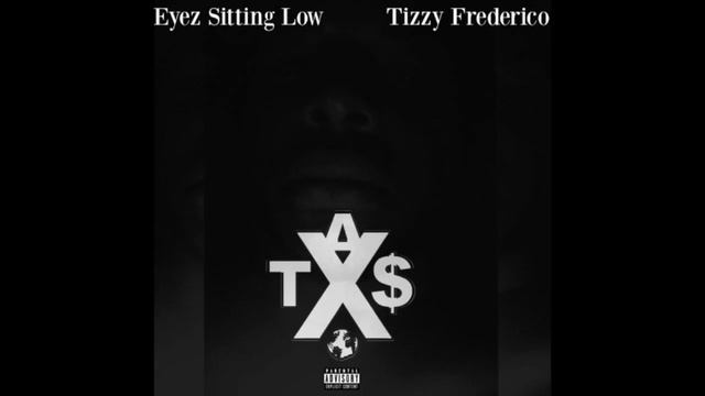 ti$zy - Eyez Sitting Low (Prod. By Arbus Beats) смотреть онлайн