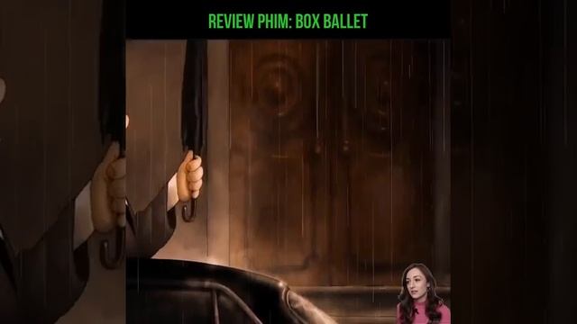 Review Phim: Box Ballet (Hảo Review Phim)