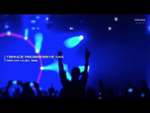 Pravda Music Session 588 (by M.Pravda) [Trance and Progressive]