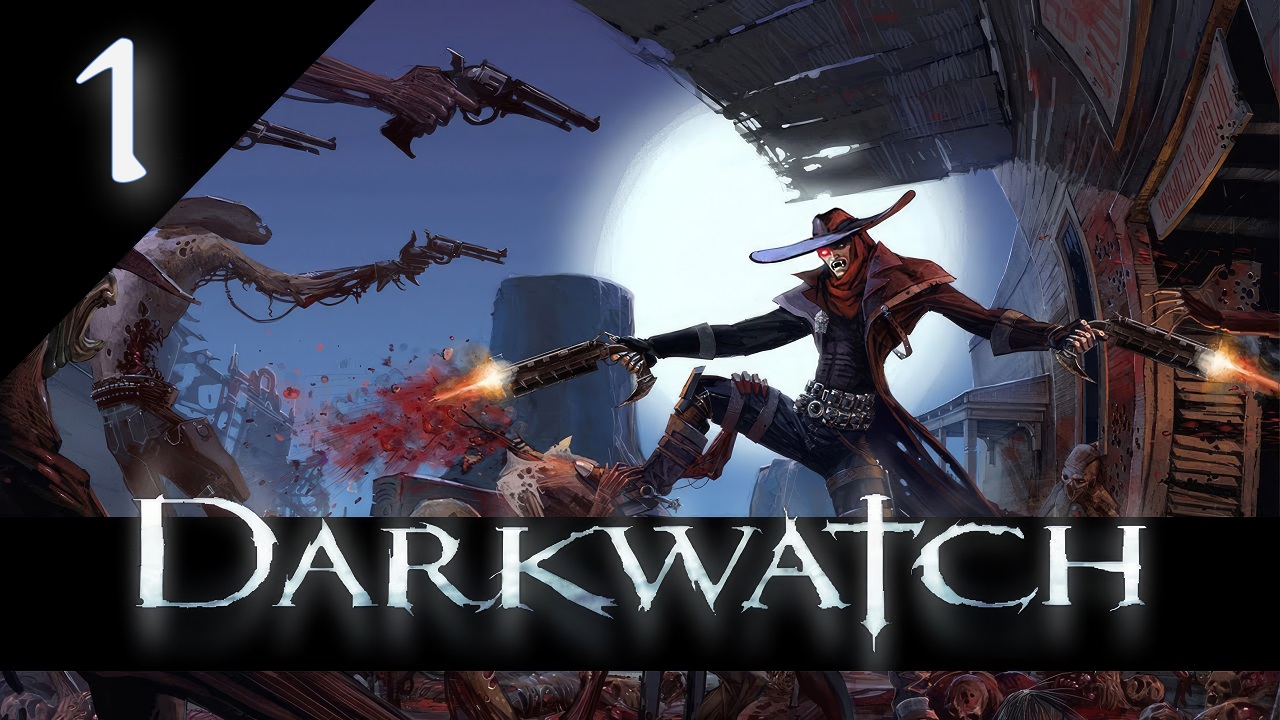 Darkwatch Часть 1 