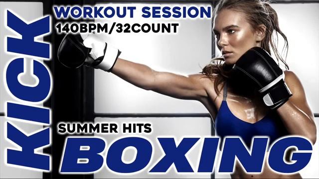 [KICK BOXING] Must Have Kick Boxing Hits Workout Session For Fitness & Workout 140 Bpm - 32 Count