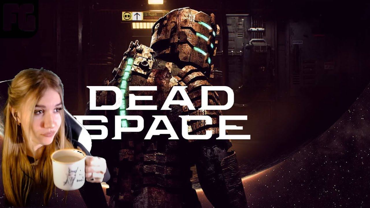 ФИНАЛ ЗНАМЕНИТОГО ХОРРОРА [2К] ➤ Dead Space Remke ➤ Девушка стримит №3 смотреть онлайн