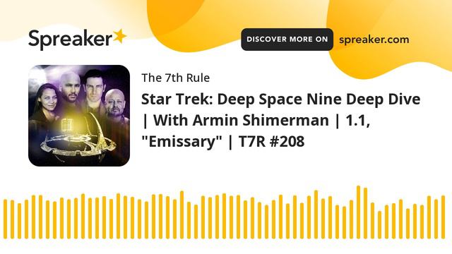 Star Trek: Deep Space Nine Deep Dive | With Armin Shimerman | 1.1, "Emissary" | T7R #208 смотреть онлайн