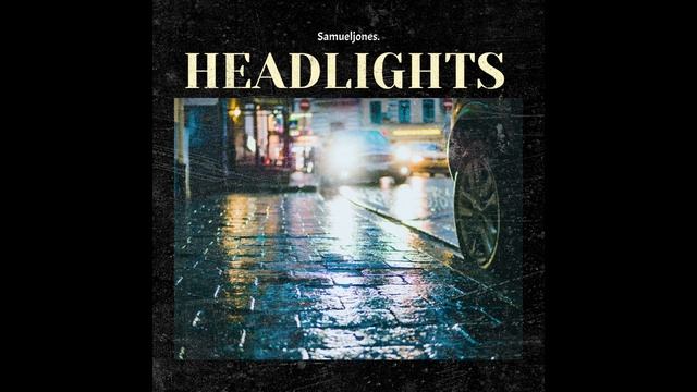 Samueljones. - Headlights [Snippet] (Link in Description to Pre-save) смотреть онлайн