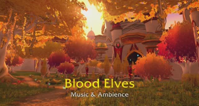 Blood Elves - Music & Ambience - World Of Warcraft
